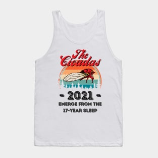 The Cicadas 2021 Emerge From The 17-Year Sleep, Funny Cicada Lover Tank Top